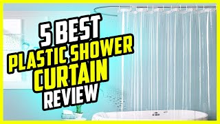 Top 5 Best Plastic Shower Curtain Review In 2022 [upl. by Yliram266]