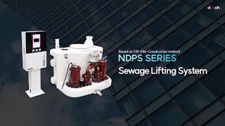 Sewage Lifting System NDPS ENG [upl. by Kerin833]