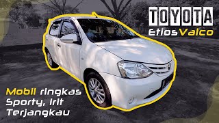 Review Toyota ETIOS Valco 2013  Mobil irit ringkas sporty terjangkau [upl. by Aklam544]