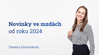 Novinky ve mzdách od roku 2024 [upl. by Llenyt]