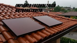 IMPIANTO FOTOVOLTAICO AUTOCOSTRUITOIMPIANTO FOTOVOLTAICO FAI DA TE [upl. by Lanahtan]