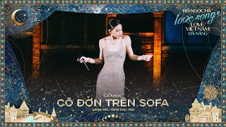 Hồ Ngọc Hà  Cô Đơn Trên Sofa  Love Songs Love Vietnam in Đà Nẵng [upl. by Marinna]