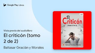 El Criticón Tomo 2 De 2 Most Valuable… de Baltasar Gracián y… · Vista previa del audiolibro [upl. by Nimajeb]