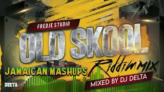 Oldschool Riddim Jamaican Mashups mix  DJ Delta [upl. by Sams]