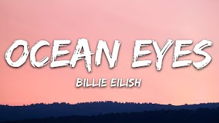 Billie Eilish  Ocean Eyes Lyrics  30 Min LetraLyrics [upl. by Nair]