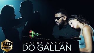 Do Gallan Kariye Lyrics  Full Song Garry Sandhu  Latest Punjabi Hit Song Lyrics Hub [upl. by Pennebaker]