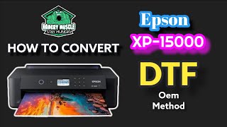 Epson XP15000 How to Convert to DTF quotOEM Methodquot [upl. by Rainah326]