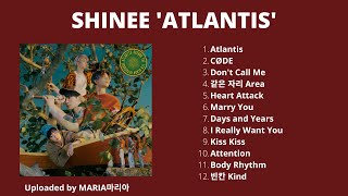 FULL ALBUM SHINEE 샤이니 ‘Atlantis’ [upl. by Braynard]