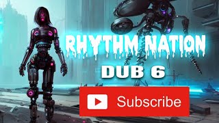 RHYTHM NATION  DUB 6 [upl. by Amal]