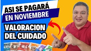 👉 ASI SE PAGARA VALORACIÓN Del CUIDADO En El MES DE NOVIEMBRE RENTA CIUDADANA ✅ [upl. by Eneleahs562]