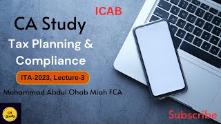 ICAB Professional levelTax Planning amp Compliance ITA 2023 Lecture 3 Abdul Ohab Miah CA Study [upl. by Anoel64]