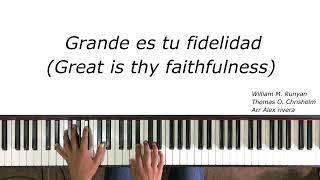 Grande es tu fidelidad Great is thy faithfulness Piano solo [upl. by Bonina]