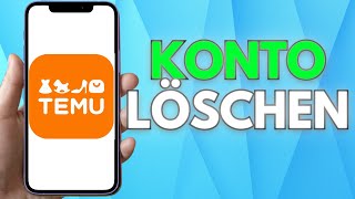 TEMU Konto löschen In 2024  Tutorial  Temu Account Löschen [upl. by Anitsirc910]