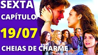 CHEIAS DE CHARME CAPÍTULO DE HOJE sexta 19072024 Cida e Conrado reatam Resumo da Novela [upl. by Juni637]