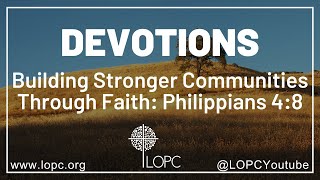 Building Stronger Communities Through Faith Philippians 48 [upl. by Fernandez634]