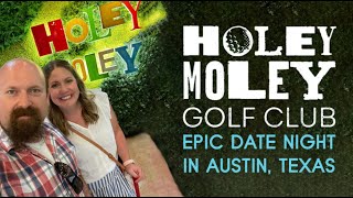 The HOLEY MOLEY in Austin Texas Will Change EVERYTHING You Know About Mini Golf [upl. by Zeralda]