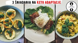 3 śniadania na KETO ADAPTACJĘ co jeść na adaptacji  Keto Łatwizna [upl. by Nosyla]