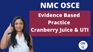 NMC OSCE Evidenced Based Practice Cranberry Juice amp UTI [upl. by Ytsim394]