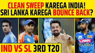 🔴INDIA VS SRI LANKA 3RD T20 CLEAN SWEEP PE HAI INDIA KI NAZAR SRI LANKA KAREGA COMEBACK [upl. by Namus]