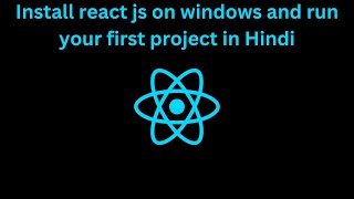 How to run the first project in React JS [upl. by Roosevelt]