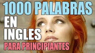 1000 Palabras en Inglés Muy Importantes para Saber para Principiantes Inglés Básico [upl. by Aizti]