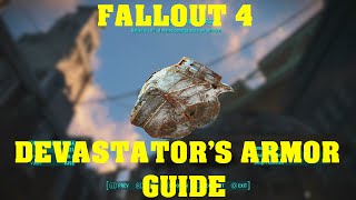 FALLOUT 4 Unique Armor Guide  Devastators Armor [upl. by Hola]