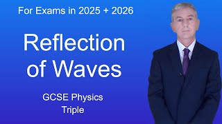 GCSE Physics Revision quotReflection of Wavesquot Triple [upl. by Ekeiram]