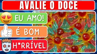 QUIZ de DOCES 🍧  BOM ou RUIM 🍫  AVALIE OS 70 DOCES 🍩 [upl. by Parrott]