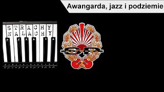 STRACHY NA LACHY  Awangarda jazz i podziemie OFFICIAL AUDIO [upl. by Eelrefinnej669]