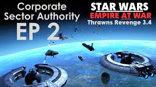 Star Wars Empire at War Thrawns Revenge EP 2  First Acquisitions CSA [upl. by Tezzil]