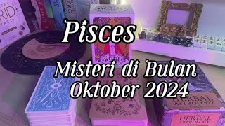 Misteri ♓️ Pisces Di Bulan Oktober 2024 ⁉️ Ada Apa Saja [upl. by Skinner729]