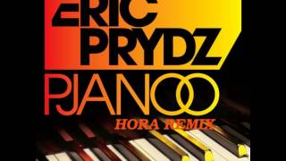 ERIC PRYDZ Pjanoo HORA PERSONNAL REMIX [upl. by Euqcaj]