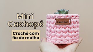 Cesto redondo de crochê com fio de malha  Cestinho de crochê  Mini Cachepô com fio de malha [upl. by Adnilg578]