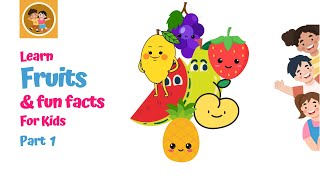 Learn Fruits amp Fun Facts  Discover Fun Fruits for Kids [upl. by Tedi]