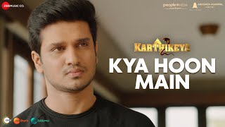 Kya Hoon Main  Karthikeya 2  Nikhil Siddartha Anupama Parameswaran Kaala BhairavaAditya Iyengar [upl. by Asaph]