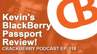 CrackBerry 118 Kevins BlackBerry Passport Review [upl. by Maleeny]