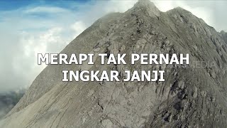 MERAPI TAK PERNAH INGKAR JANJI  MISTERI DUNIA [upl. by Seaman796]