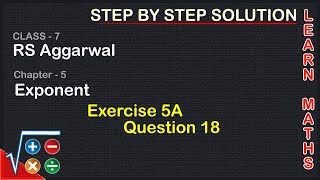 Exponents Class 7 Exercise 5A Question 18  RS Aggarwal  Learn Maths [upl. by Maleki]