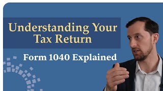 Understanding Your Tax Return Form 1040 Explained [upl. by Selia]