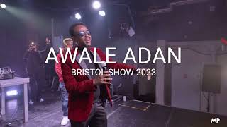 AWALE ADAN  OH YEAH BRISTOL SHOW 2023 [upl. by Trefor230]