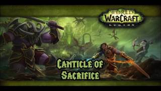 World of Warcraft  Canticle of Sacrifice [upl. by Bobette805]