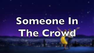 La La Land Cast  Someone In The Crowd lyrics video [upl. by Nnahsal]