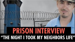 PRISON INTERVIEW THE NIGHT I TOOK MY NEIGHBORS LIFE  A MISTAKE THAT COST ME A LIFE SENTENCE [upl. by Ylrebmek]