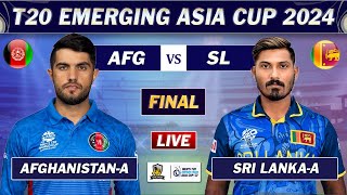 AFGNAISTAN vs SRI LANKA FINAL MATCH LIVE SCORES  AFG vs SL EMERGING ASIA CUP LIVE MATCH AFG BAT [upl. by Janka]