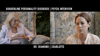 BPD Psych Interview  Charlotte amp Dr Diamond [upl. by Atirac]