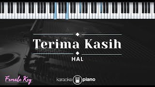 Terima Kasih  HAL KARAOKE PIANO  FEMALE KEY [upl. by Lessur]