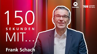 150 Jahre Schindler – 150 Sekunden mit… Frank Schach [upl. by Parette545]