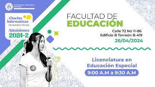 CHARLAS INFORMATIVAS PROCESO DE ADMISIÓN 20242  LICENCIATURA EN EDUCACIÓN ESPECIAL [upl. by Assecnirp122]