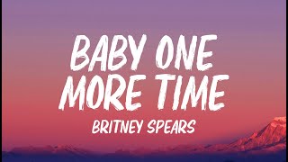 Britney Spears  Baby One More Time Lyrics [upl. by Enelkcaj]