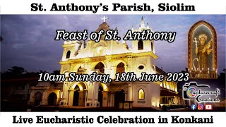 Feast of St Anthony  Konkani Mass Live at 10am 18th June 2023  St Anthonys Church Siolim [upl. by Fayth795]